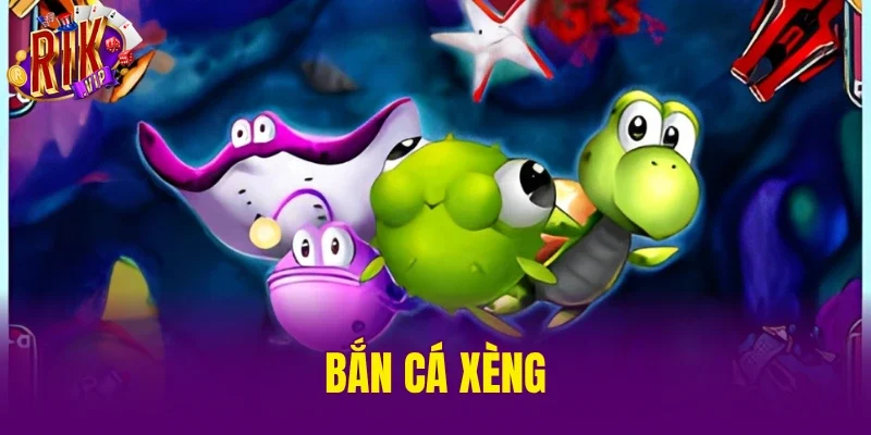 Bắn Cá Xèng