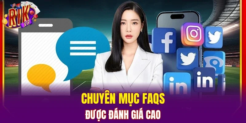 Chuyên mục FAQs được đánh giá cao
