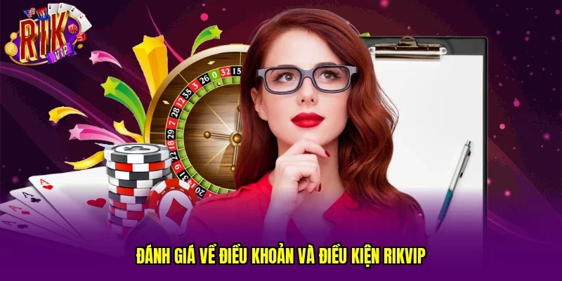 Đánh giá về điều khoản và điều kiện RIKVIP