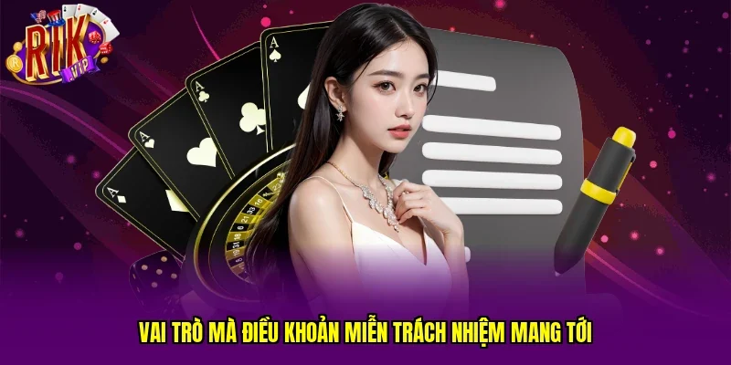 Vai trò mà điều khoản miễn trách nhiệm mang tới