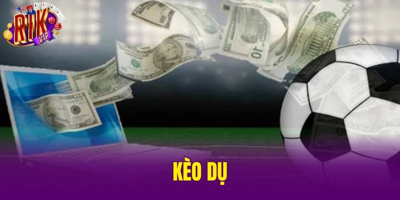 Kèo Dụ